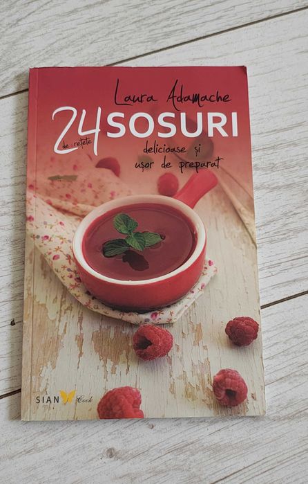 Carte - 24 sosuri delicioase si usor de preparat, Laura Adamache