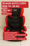 Scaun auto copii BQS 15-36 kg – 100 lei – Caransebeș