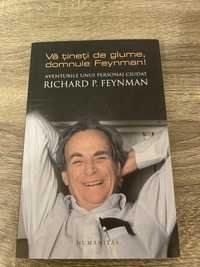 Vă tineti de glume, domnule Feynman!