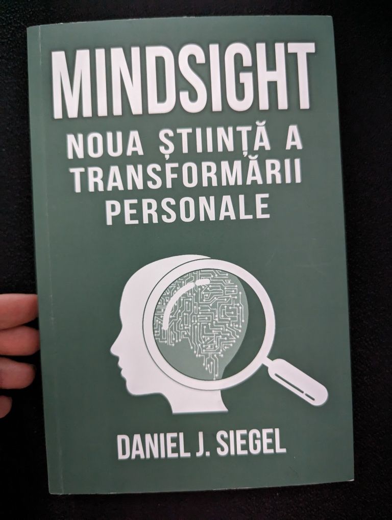 Mindsight noua știință a transformării personale - Daniel J. Siegel