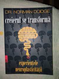 Creierul se transforma - experientele neuroplasticitatii de Dr. Norman