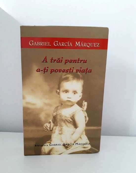 A trai pentru a-ti povesti viata Gabriel Garcia Marquez ed Rao 2004