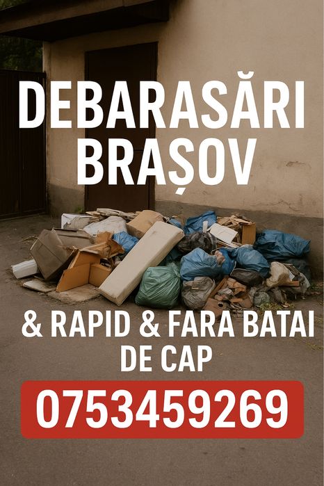 Debarasări-brasov Apartamente,curți,Beciuri,Garaje-Rapid în siguranța!