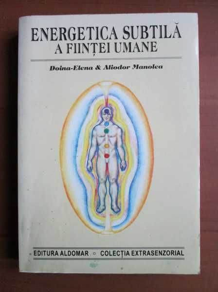 RARA,Doina-Elena,Aliodor Manolea,Energetica subtila a fiintei umane 96