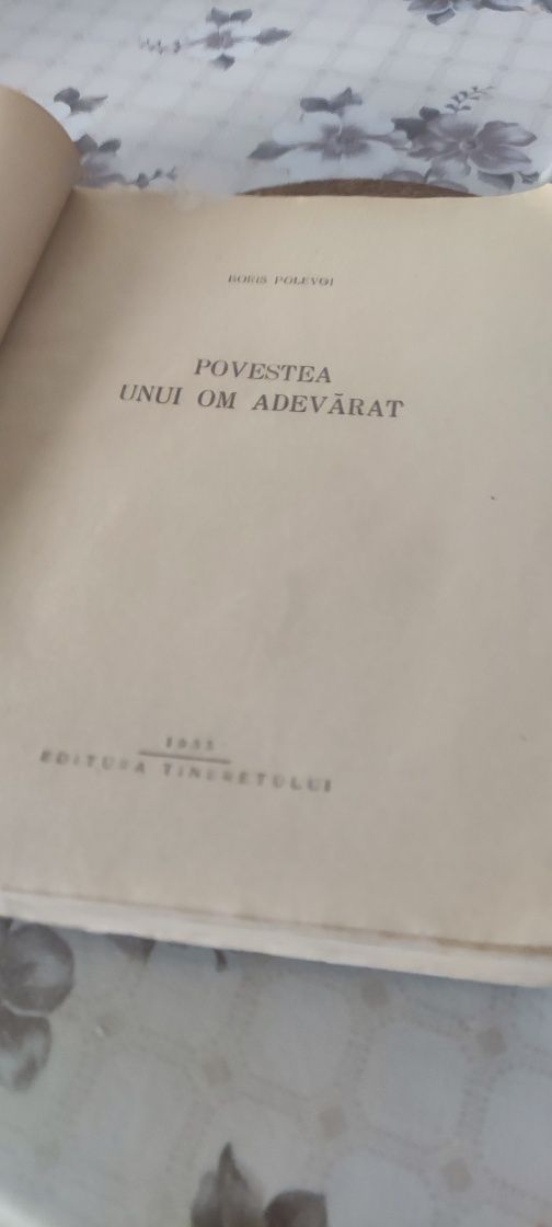 Povestea unui om adevarat, an 1955, editura Tineretului, stare buna