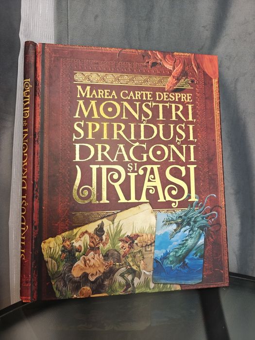 Marea Carte Despre Monstri Spiridusi Dragoni si Uriasi