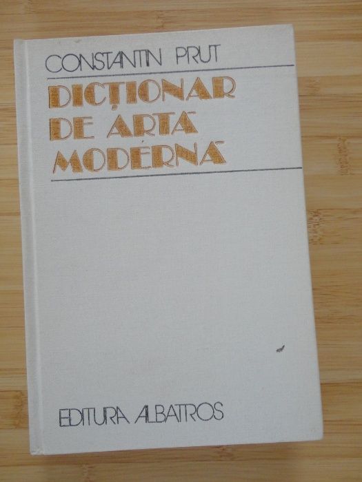 Dictionar de arta moderna - Ctin Prut, 488 pag.