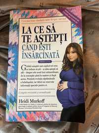 Carte La ce sa te astepti când ești însărcinată