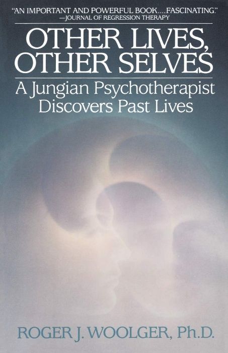 Other lives, other selves, Roger Woolger Ph.D. - carte in lb engleza