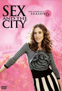 Sex and the City-Season 6 (2004) - Totul despre sex