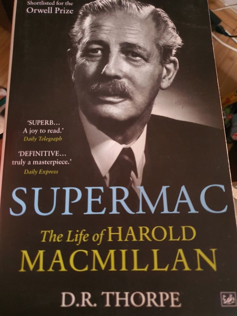 Supermac,The life of Harold Macmillan - D.R. Thorpe