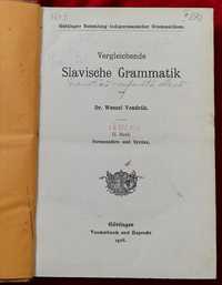 W Vondrak Gramatica comparată slava 1908 vol 2 în lb germana