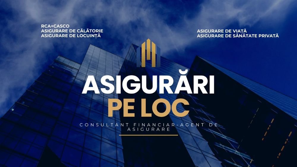 RCA PE LOC/Asigurare de calatorie/Asigurare de sănătate privata