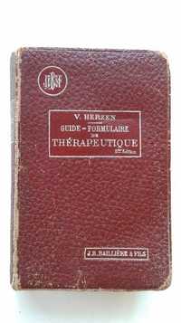 Carte ghid GUIDE-FORMULAIRE de THERAPEUTIQUE de V. Herzen,edit 8, 1914