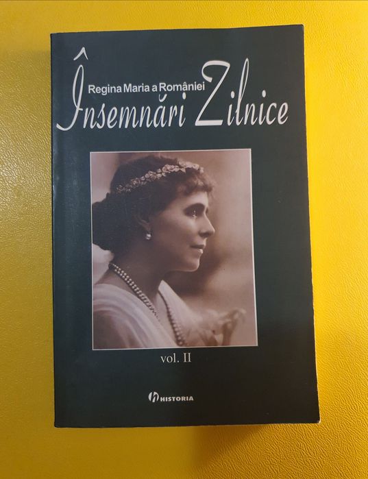 Maria Regina Romaniei - Insemnari zilnice (volumul 2)