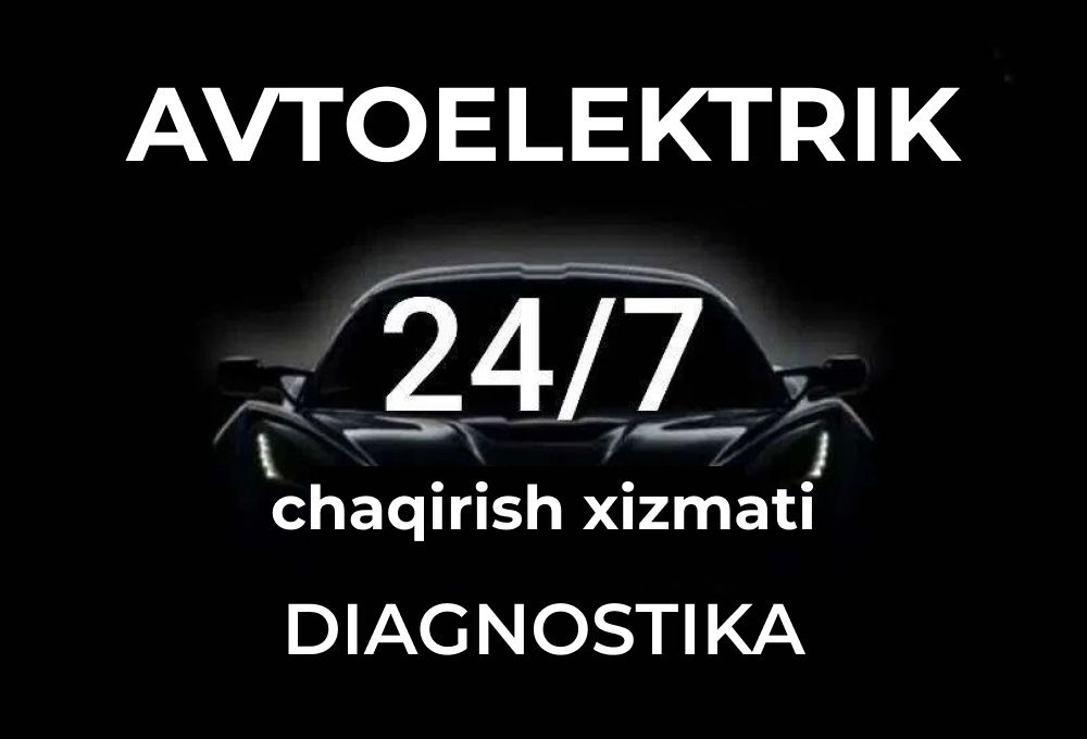 Avtoelektrik 24/7 moshina ochish perekurit balon yamash xizmati