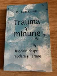 Carte “Trauma si minune” de Peli Galiti Kirvasili