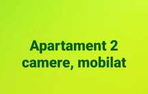 Apartament 2 camere ,mobilat / Reșița