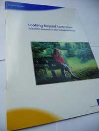 ”Looking beyond tomorrow” - Scientific research in the European Union.