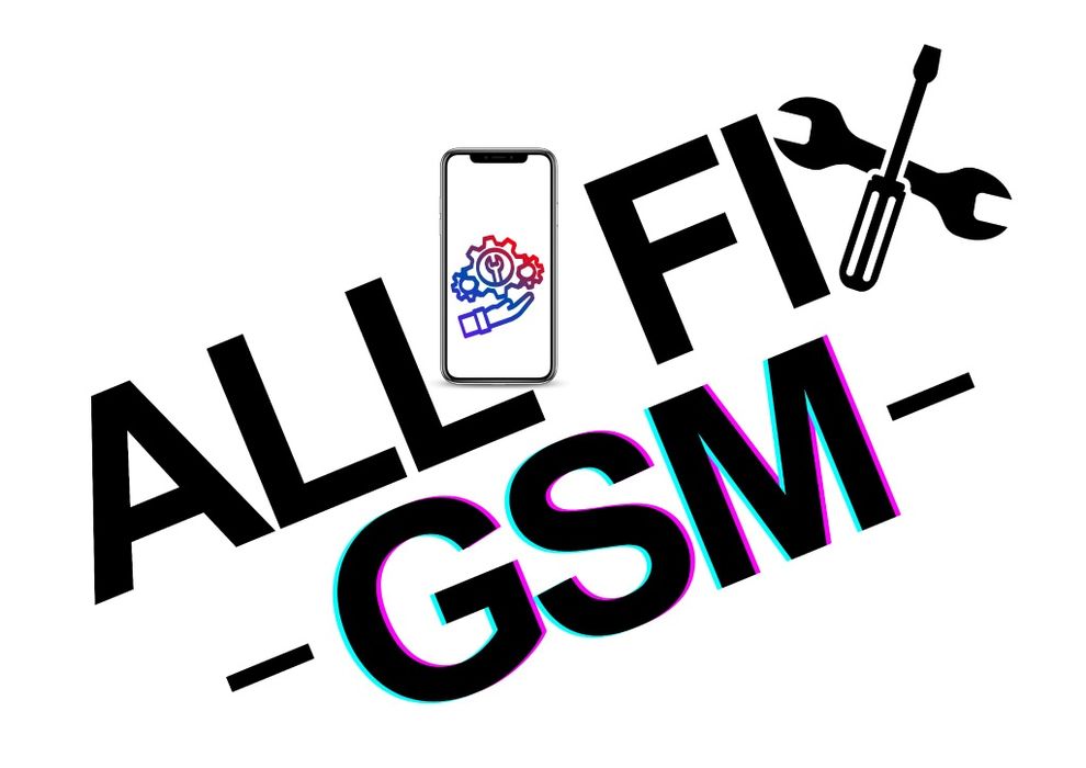Apple, Samsung, Huawei, Oppo Service All Fix GSM
