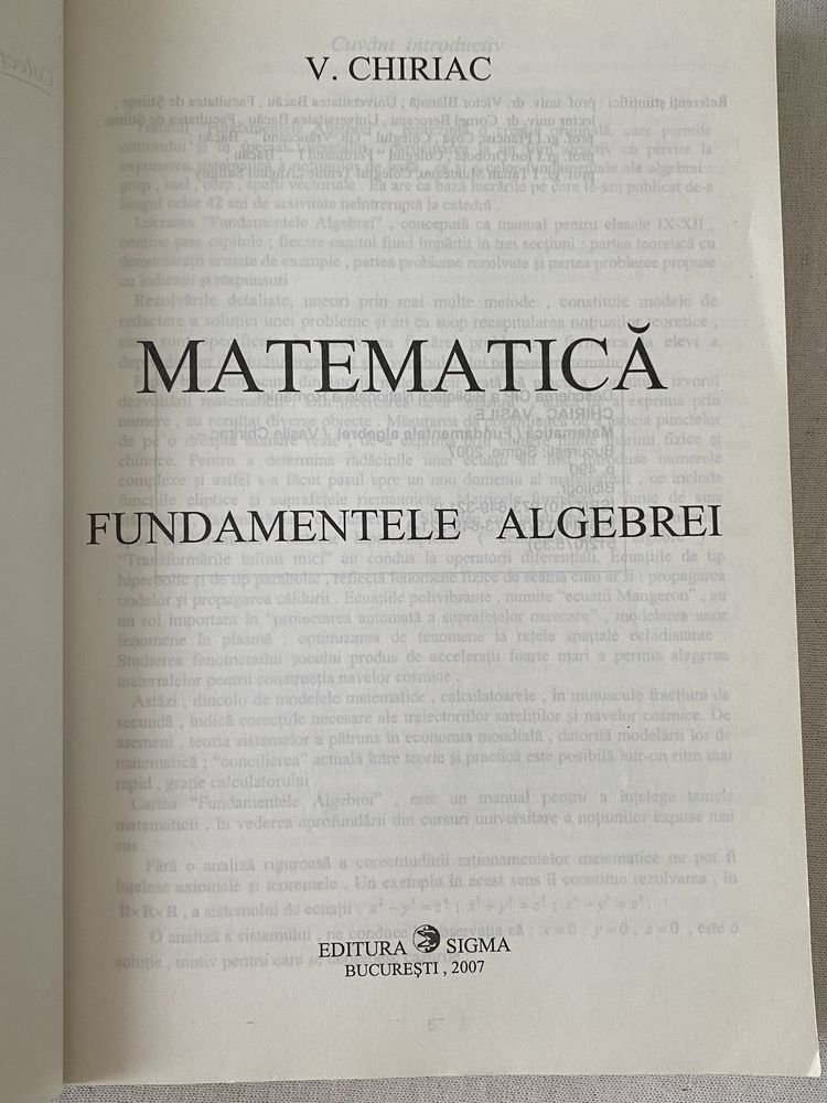 V. Chiriac- Matematică-Fundamentele algebrei. 2007, Ed. Sigma.