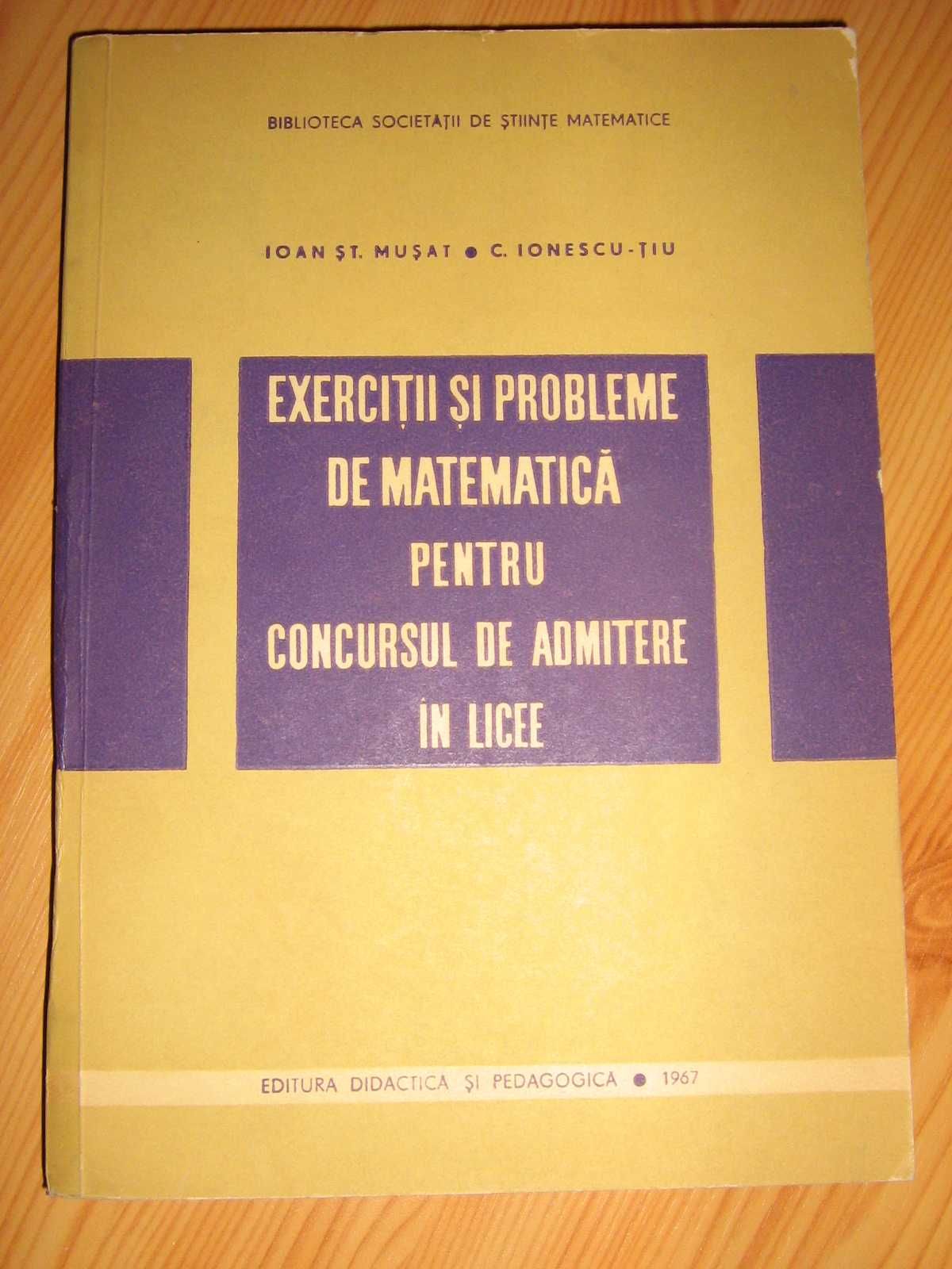 Ioan Şt. Muşat, C. Ionescu-Ţiu-Exerciţii şi probleme de matematică