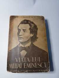 Viața lui Mihai Eminescu ,editura cultura națională 1933 ,G.Calinescu