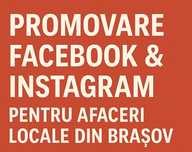 Promovare Facebook & Instagram pentru afaceri locale din Brașov