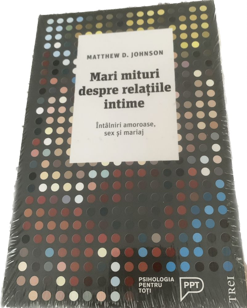 Cartea “Mari mituri despre relatiile intime”, de Matthew D. Johnson