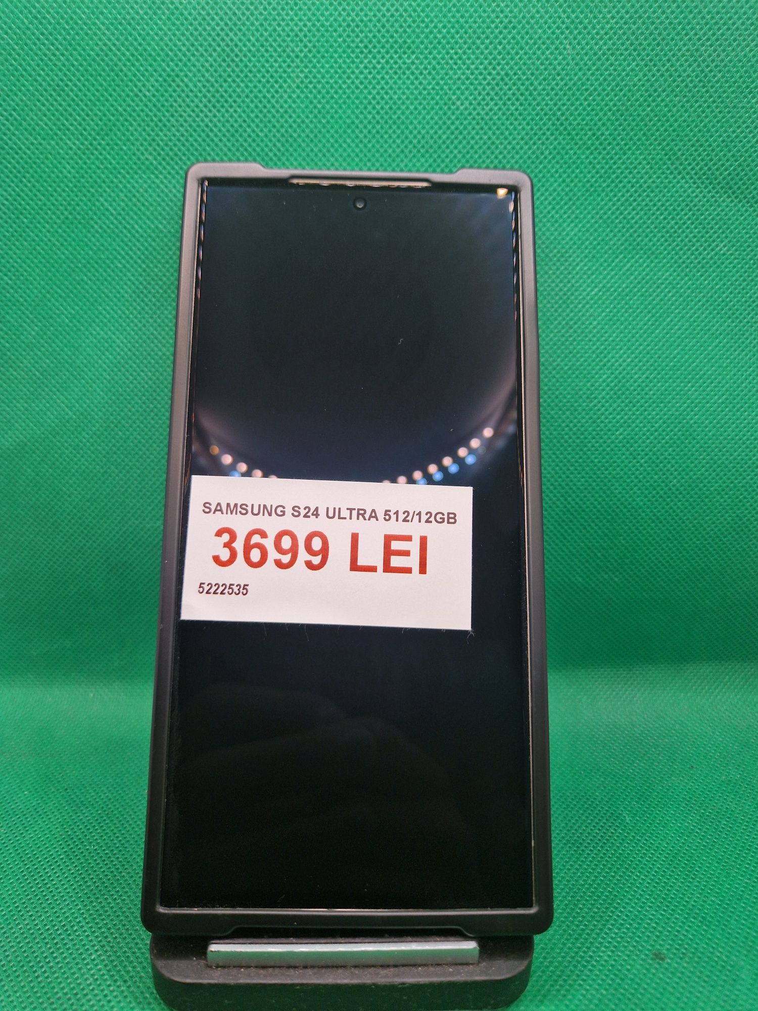 Samsung S24 ULTRA•512/12GB•Amanet Lazar Crangasi•52225