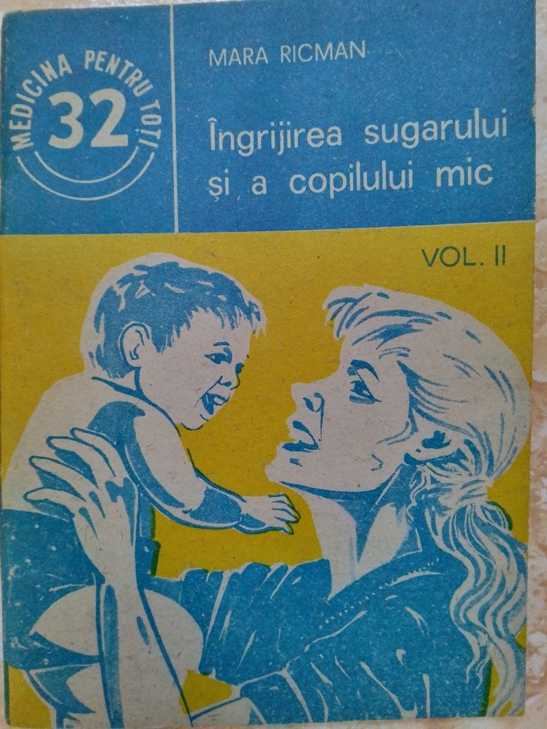 Vând 6 cărticele anii '80,bolile și creșterea sugarilor și copiilor