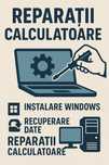 Reparatii Laptopuri/ Calculatoare - Instalare Windows, Recuperare date