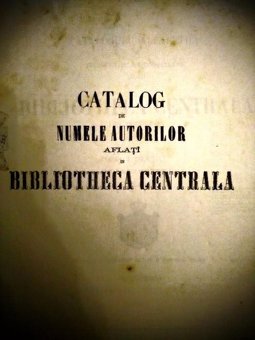 Catalogulu alfabeticu de cartile aflate in Biblioteca Centrala 1865