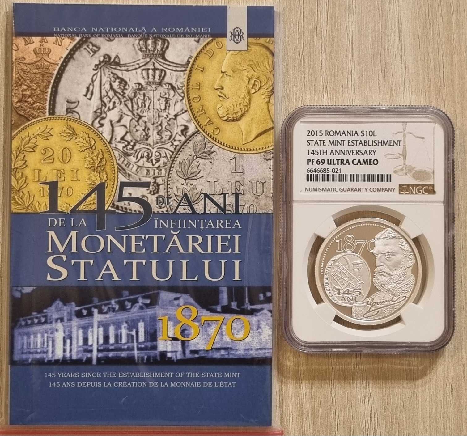 Moneda BNR 10 lei argint 145 ani Monetaria Statului gradata NGC PF 69