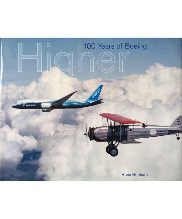 Книга "Higher 100 Years of Boeing by Russ Banham"