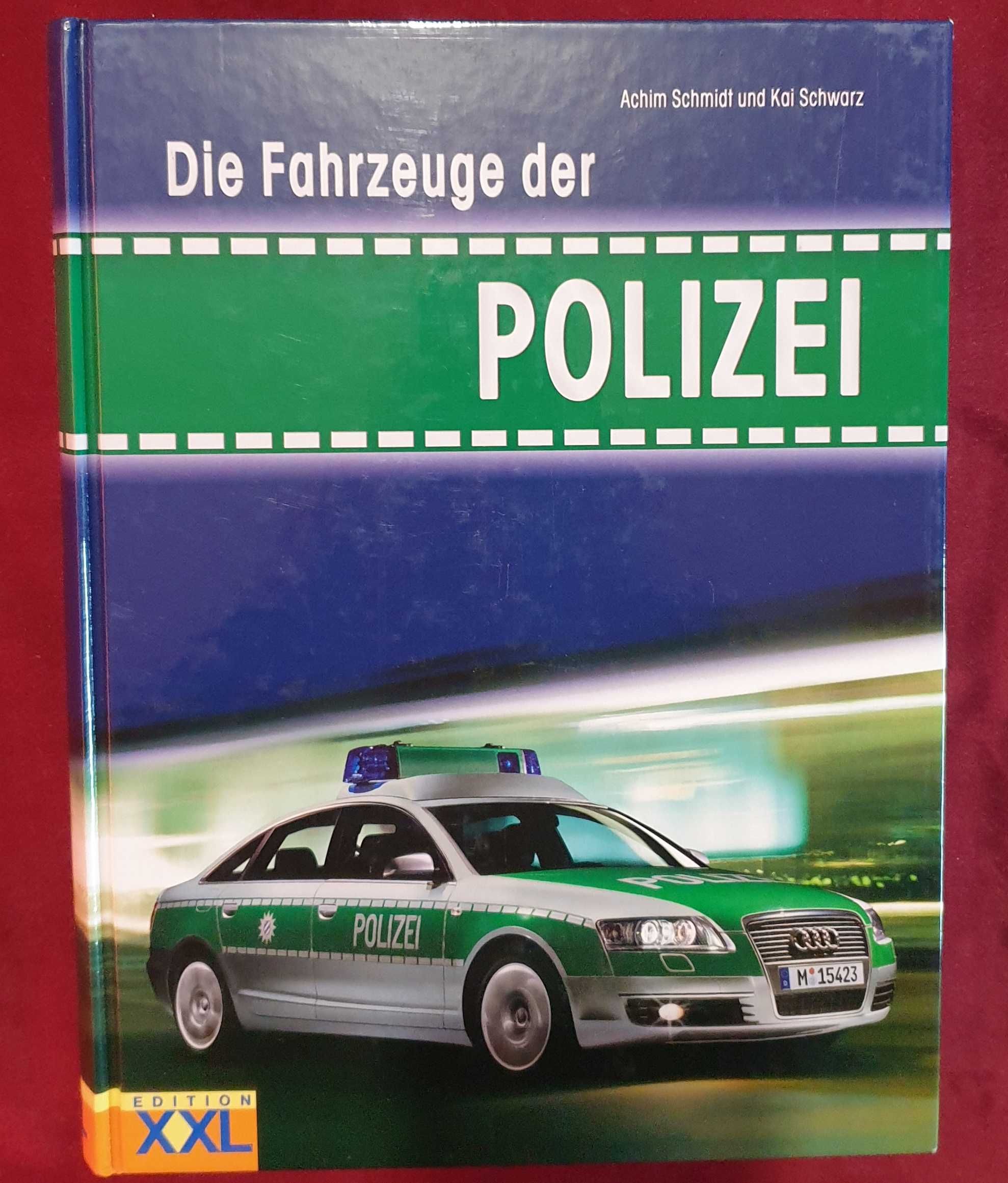 Полицейски автомобили - голяма енциклопедия /Die Fahrzeuge der Polizei
