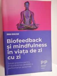 Vând cartea Biofeedback si mindfulness in viata de zi cu zi