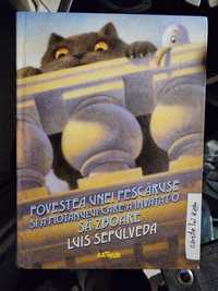 Luis Sepulveda - Povestea unei pescărușe și a motanului care...