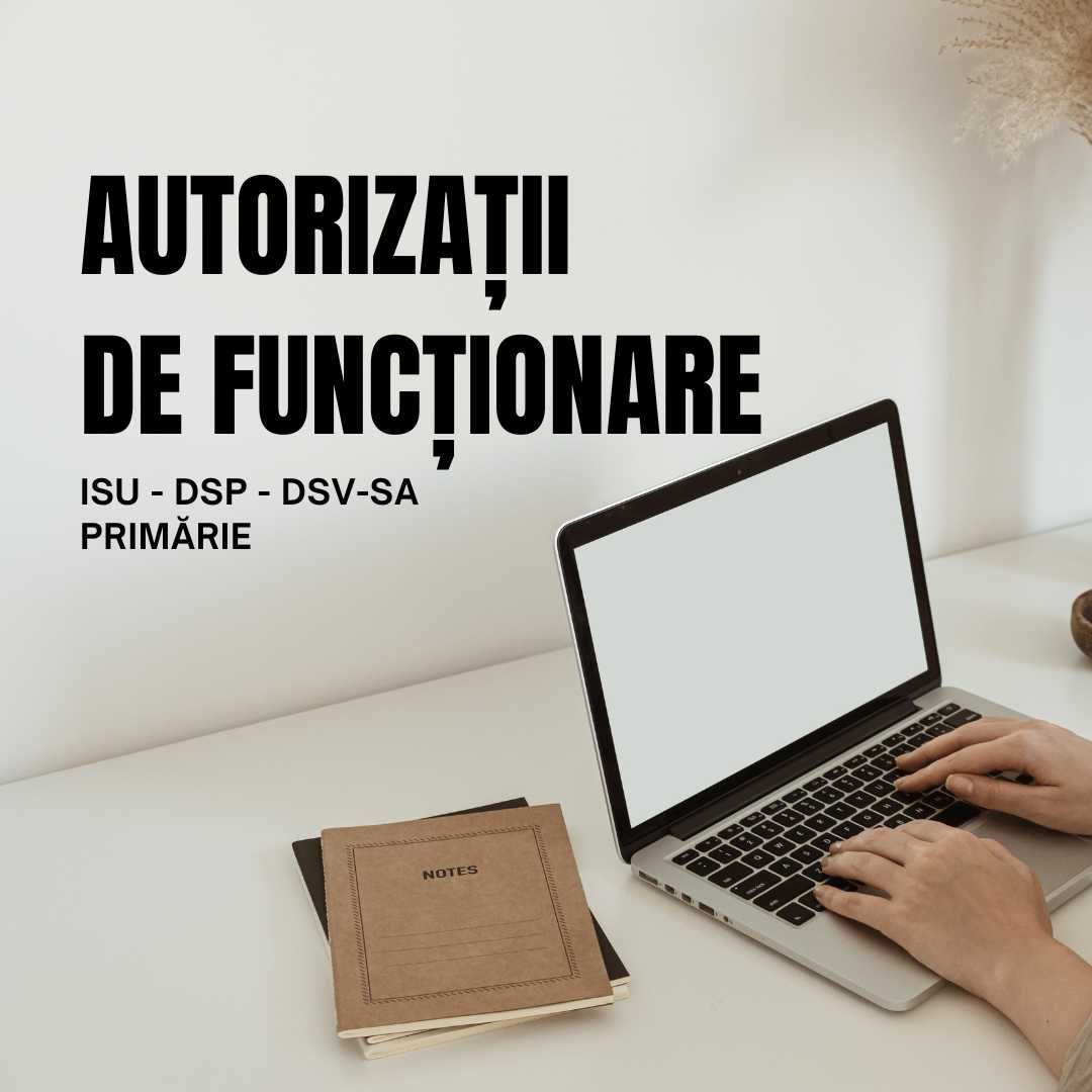 Autorizatii/avize de functionare (ONRC, DSP, DSV-SA, Primarie, ISU)