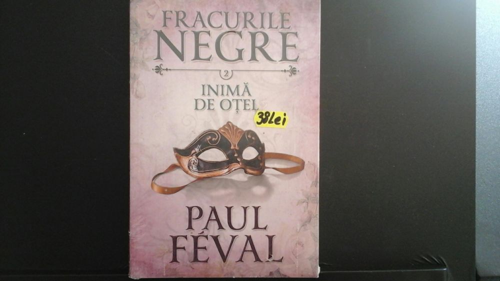 Colecția " Fracurile negre", de Paul Feval