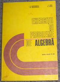 Exerciţii şi probleme de algebră 9-12 Nastasescu 1981