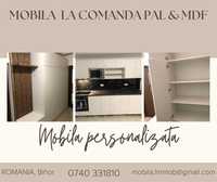 Mobila PAL sau MDF la comanda