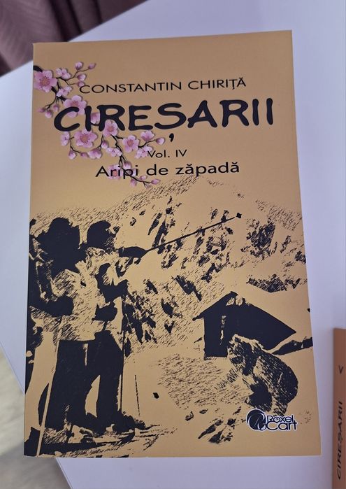 Cireșarii de Constantin Chiriță vol IV