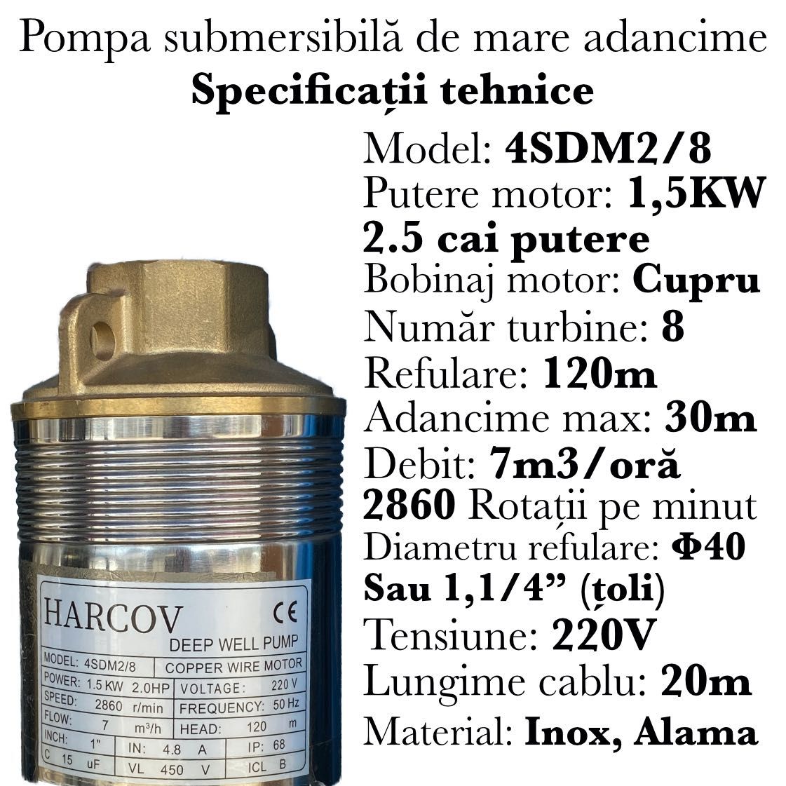 Pompa submersibila 1,5KW, 8 turbine, 7m3/h, Ref-150m, Cablu-20m, Inox