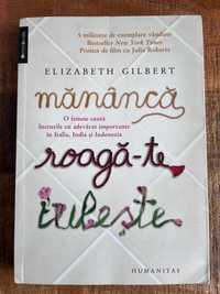 #1 New York Times - Mananca, roaga-te, iubeste - ELIZABETH GILBERT