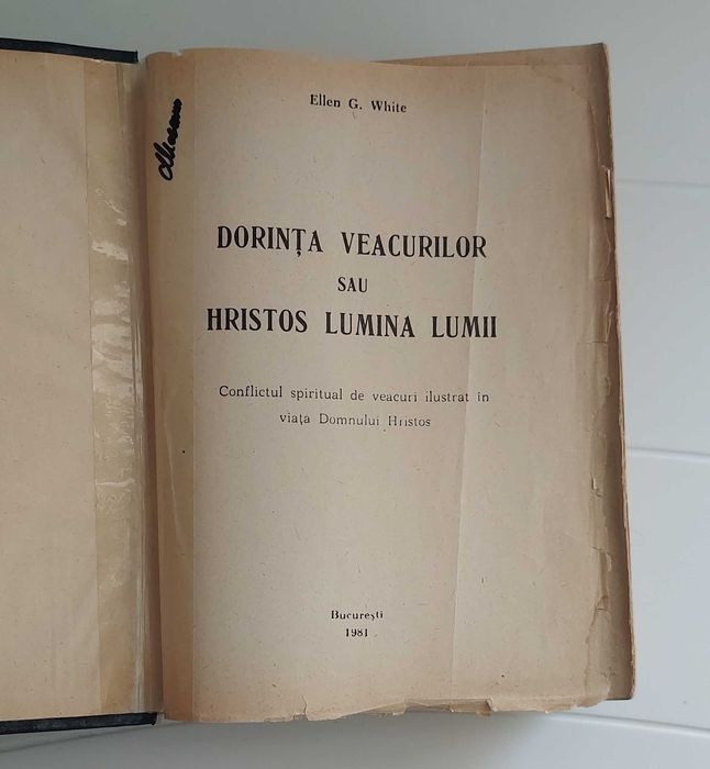 Dorinta Veacurilor sau Hristos Lumina Lumii Ellen G. White 1981