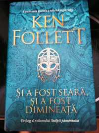 Ken Follett - Si a fost seara, si a fost dimineata