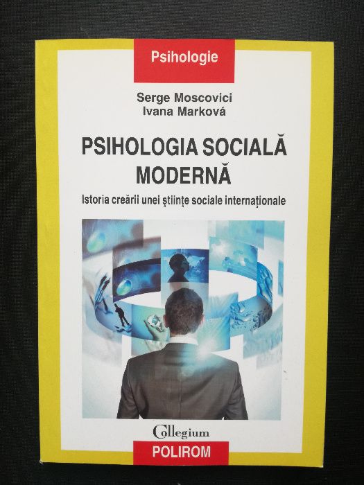 Psihologia sociala moderna - Serge Moscovici, Ivana Markova