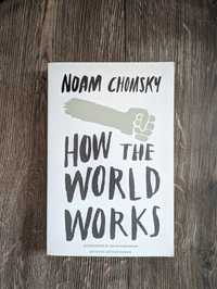 How the world works - Noam Chomsky