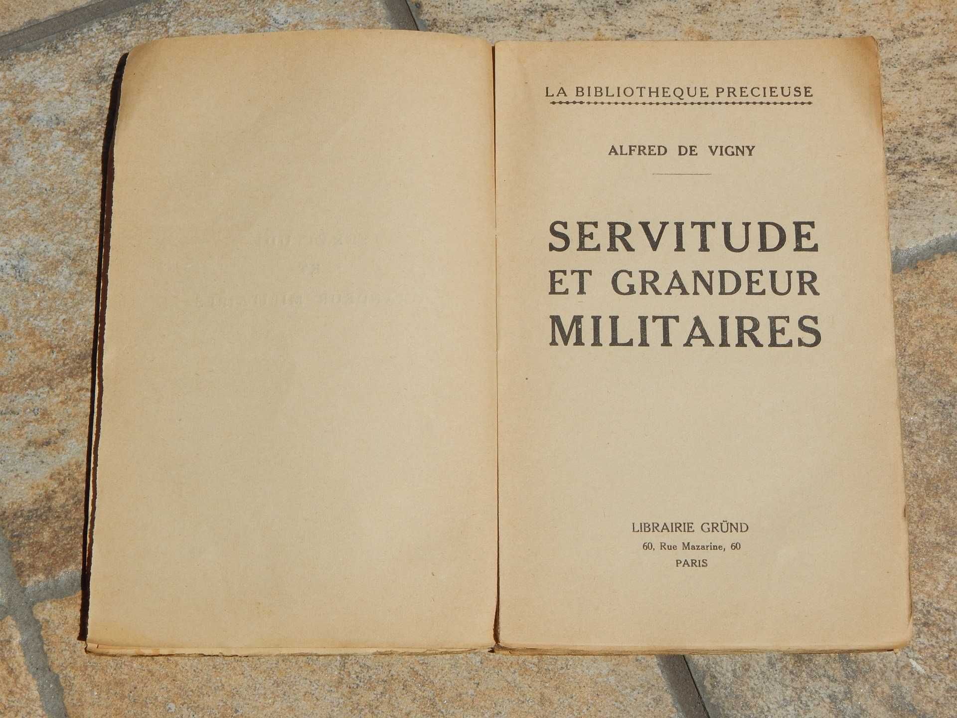Servitude et grandeurs militaires Alfred de Vigny publicata Paris '30